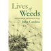 Lives of Weeds: Opportunism, Resistance, Folly