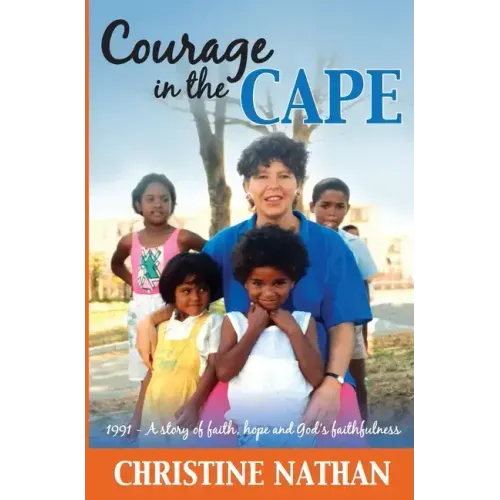 Courage in the Cape: 1991 - A story of faith, hope and God's faithfulness