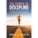 The power of discipline: 7 steps to reach your goals without relying on your motivation or willpower