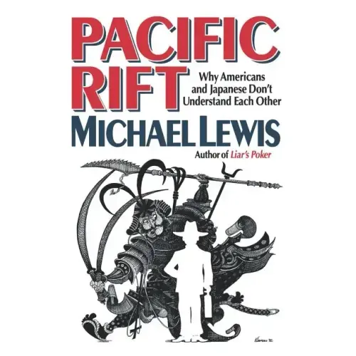 Pacific Rift: Why Americans and Japanese Don't Understand Each Other