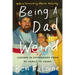 Being a Dad Is Weird: Lessons in Fatherhood from My Family to Yours