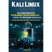 Kali Linux: Kali Linux Made Easy For Beginners And Intermediates; Step By Step With Hands On Projects (Including Hacking and Cybersecurity Basics with