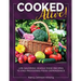 Cooked Alive!: Life Savoring Whole Food Recipes to End Processed Food Dependence