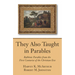 They Also Taught in Parables