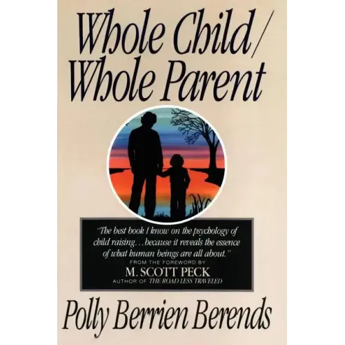 Whole Child, Whole Parent, 4/E