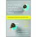 Right-Brained Children in a Left-Brained World: Unlocking the Potential of Your Add Child