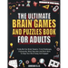 The Ultimate Brain Games And Puzzles Book For Adults: Tricky But Fun Brain Teasers, Trivia Challenges, Crosswords, Word Searches And Much More To Keep