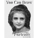 You Can Draw Portraits: Technical Drawing Mastering an Exact Likeness
