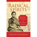 Radical Spirits: India's First Woman Doctor and Her American Champions