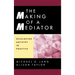 The Making of a Mediator: Developing Artistry in Practice