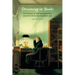 Dreaming in Books: The Making of the Bibliographic Imagination in the Romantic Age