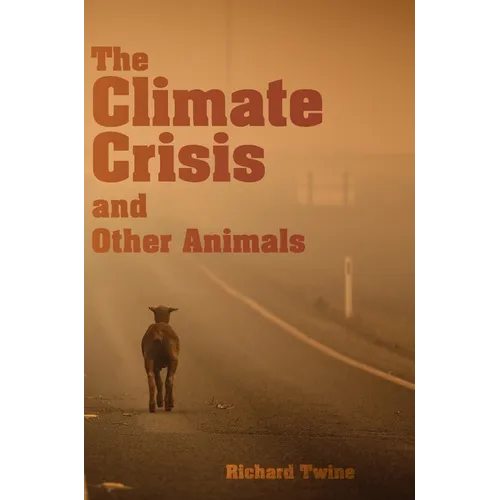 The Climate Crisis and Other Animals
