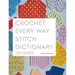 Crochet Every Way Stitch Dictionary: 125 Essential Stitches to Crochet in Three Ways