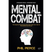 Mental Combat: The Sports Psychology Secrets You Can Use to Dominate Any Event!