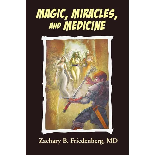 Magic, Miracles, and Medicine