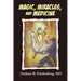 Magic, Miracles, and Medicine
