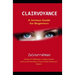 Clairvoyance: A Serious Guide for Beginners
