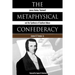 The Metaphysical Confederacy