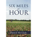 Six Miles Per Hour
