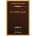 How To Play Canasta