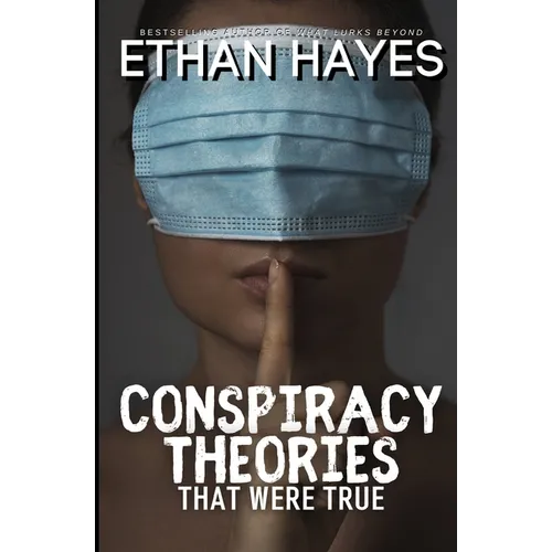 Conspiracy Theories That Were True