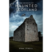 The Secrets Of Haunted Scotland