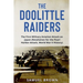 The Doolittle Raiders: The First Military Aviation Attack on Japan (Retaliation for the Pearl Harbor Attack, World War II History)