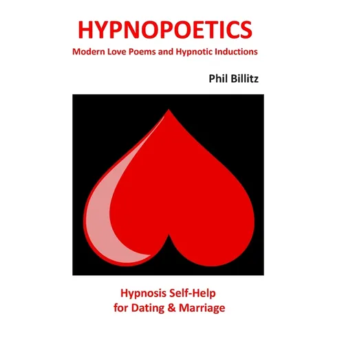 Hypnopoetics...: Modern Love Poems and Hypnotic Inductions