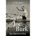 Joe Burk: An American Ideal