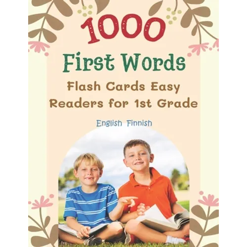 1000 First Words Flash Cards Easy Readers for 1st Grade English Finnish: I can read books my first flashcards of full sight word list with pictures an