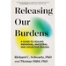 Releasing Our Burdens: A Guide to Healing Individual, Ancestral, and Collective Trauma
