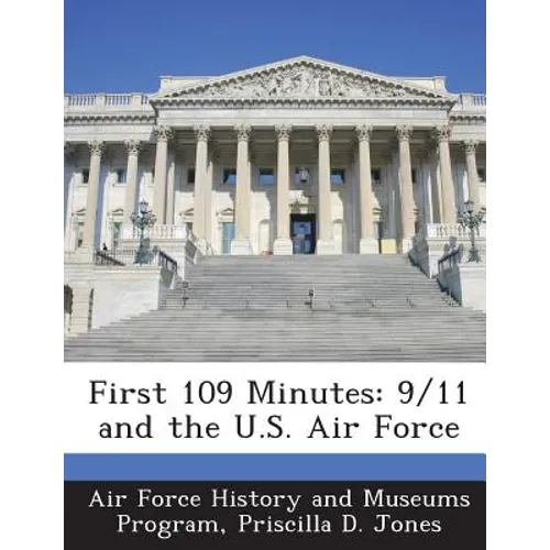 First 109 Minutes: 9/11 and the U.S. Air Force