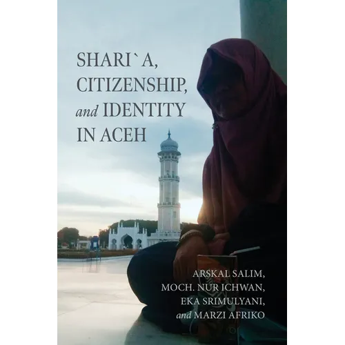 Shari´a, Citizenship, and Identity in Aceh