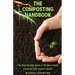 The Composting Handbook: The Step-by-Step Guide to Produce Fertile Compost from Organic Waste