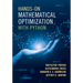 Hands-On Mathematical Optimization with Python