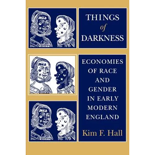 Things of Darkness: Economies of Race and Gender in Early Modern England