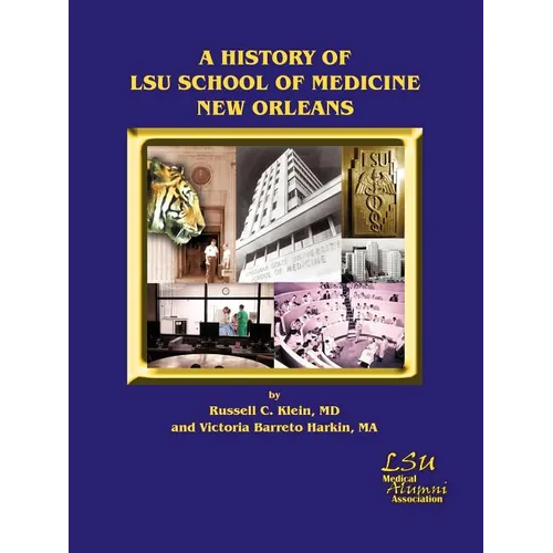 A History of LSU School of Medicine New Orleans