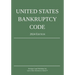 United States Bankruptcy Code; 2024 Edition