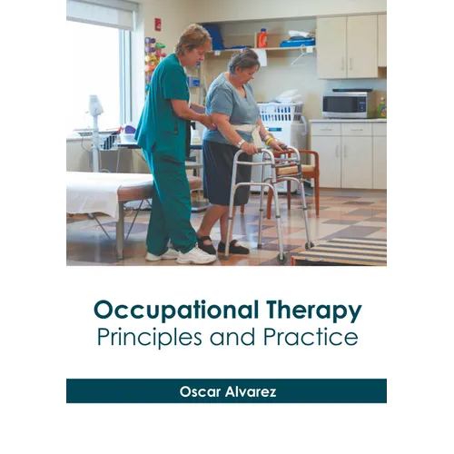 Occupational Therapy: Principles and Practice