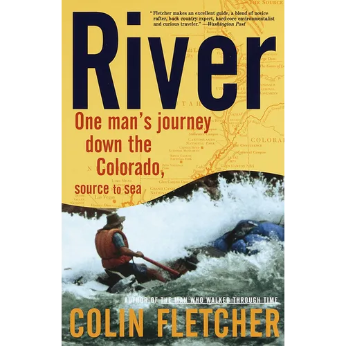 River: One Man's Journey Down the Colorado, Source to Sea
