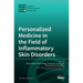 Personalized Medicine in the Field of Inflammatory Skin Disorders