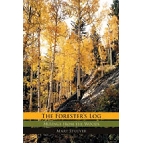 Forester's Log: Musings from the Woods