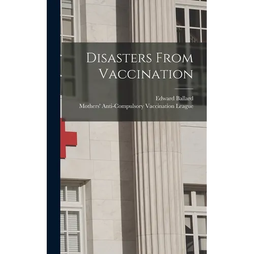 Disasters From Vaccination