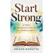 Start Strong: A New Believer's Guide to Christianity