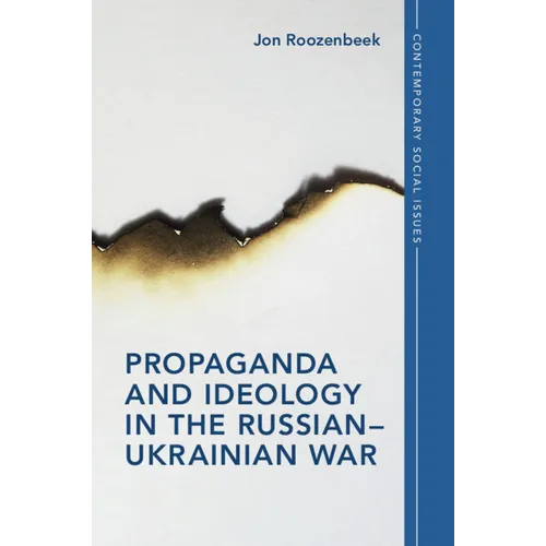 Propaganda and Ideology in the Russian-Ukrainian War