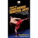 How To Learn Mixed Martial Arts: Your Step-By-Step Guide To Learning Mixed Martial Arts