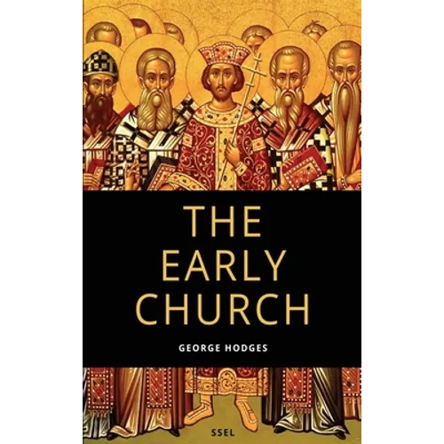 The Early Church: From Ignatius to Augustine (Easy to Read Layout)