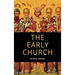 The Early Church: From Ignatius to Augustine (Easy to Read Layout)