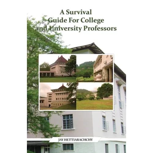 A Survival Guide For College and University Professors