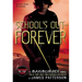 School's Out--Forever: A Maximum Ride Novel